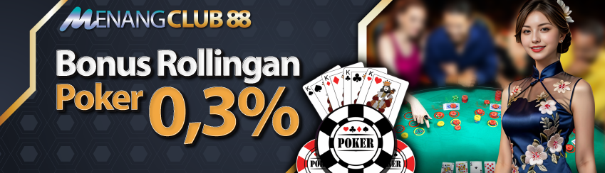 Bonus Rollingan Poker 0.3%